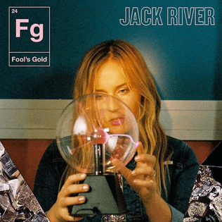 Jack River – Fool's Gold